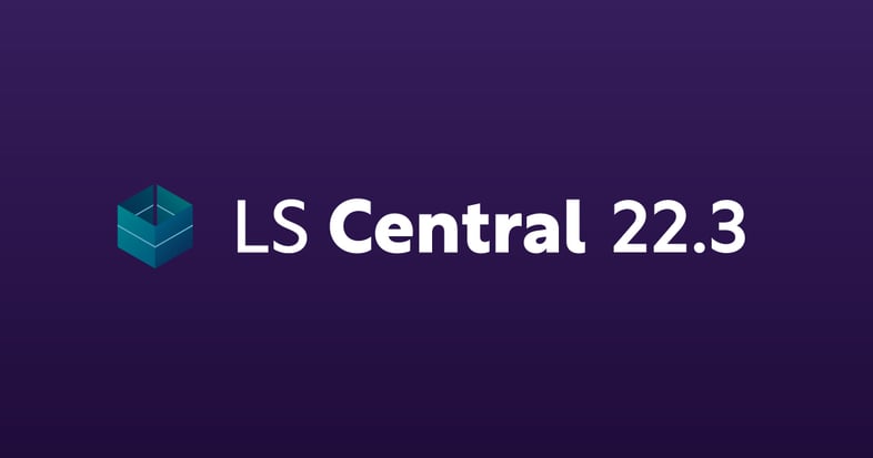 LS Central 22.3: updates to fashion, replenishment, and restaurants